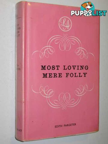 Most Loving Mere Folly  - Pargeter Edith - 1965