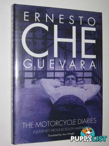 The Motorcycle Diaries : A Journey Around South America  - Guevara Ernesto Che - 1995