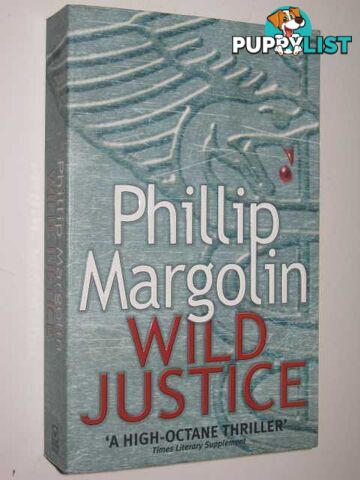 Wild Justice  - Margolin Phillip - 2001