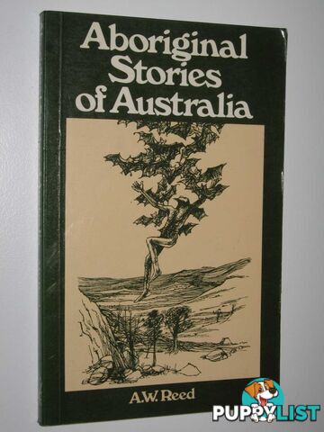 Aboriginal Stories Of Australia  - Reed A W - 1984