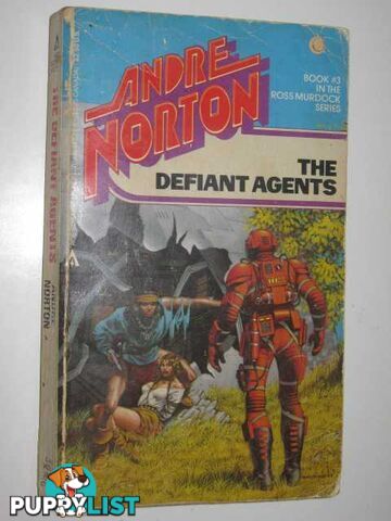 The Defiant Agents - Ross Murdoch Series #3  - Norton Andre - 1984