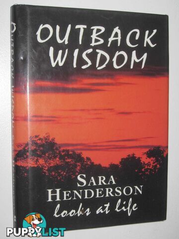 Outback Wisdom : Sara Looks at Life  - Henderson Sara - 1996