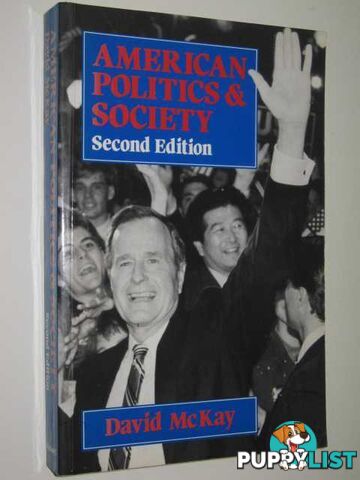 American Politics & Society  - McKay David - 1991