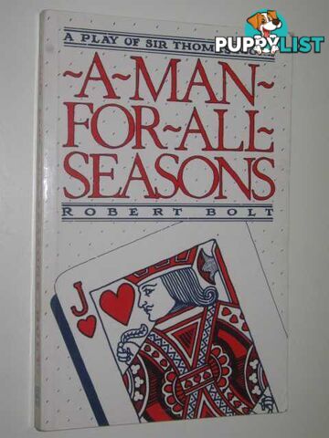 A Man For All Seasons : A Play of Sir Thomas More  - Bolt Robert - 1982