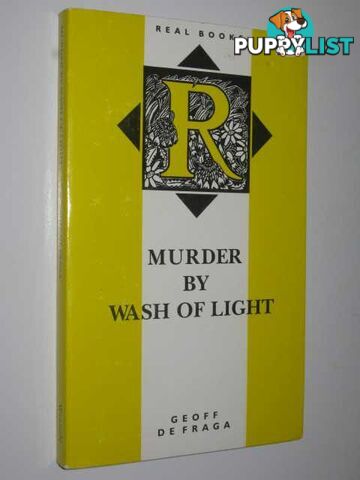 Murder By Wash Of Light  - De Fraga Geoff - 1991