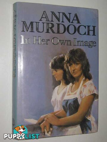 In Her Own Image  - Murdoch Anna - 1985