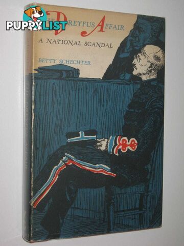 The Dreyfus Affair : A National Scandal  - Schechter Betty - 1967