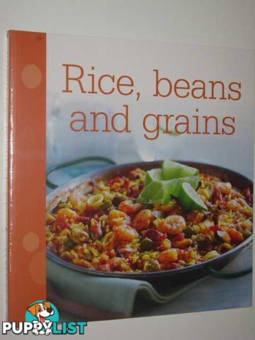 Rice, Beans and Grains  - Author Not Stated - 2012