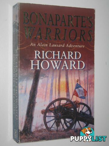 Bonaparte's Warriors - Alain Lausard Series #4  - Howard Richard - 2002