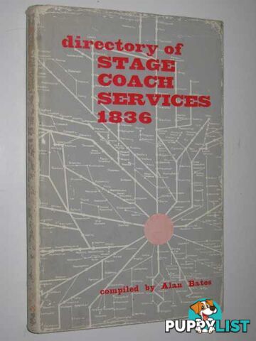 Directory of Stage Coach Services 1836  - Bates Alan - 1969