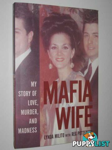 Mafia Wife : My Story of Love, Murder and Madness  - Milito Lynda & Potterton, Reg - 2003