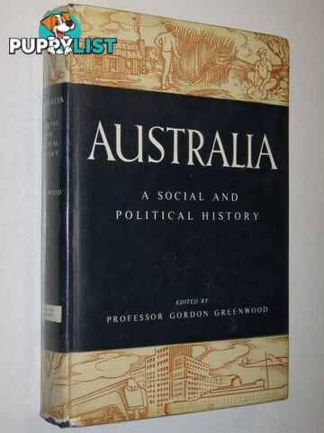 Australia : A Social and Political History  - Greenwood Gordon - 1960