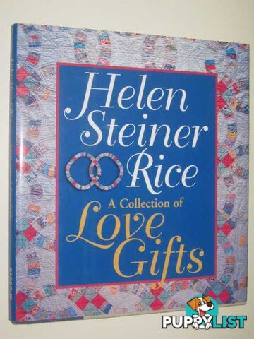 A Collection Of Love Gifts  - Rice Helen Steiner - 1995