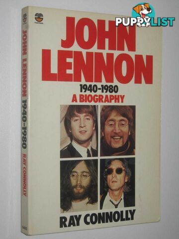 John Lennon 1940-1980: A Biography  - Connolly Ray - 1981