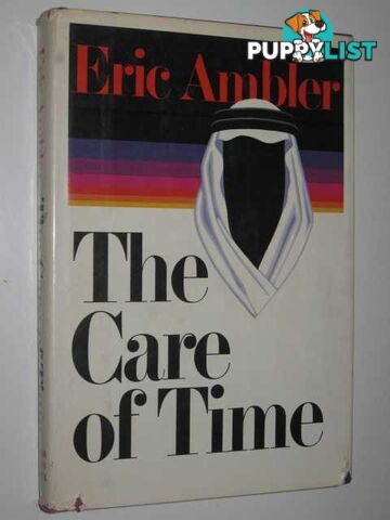 The Care of Time  - Ambler Eric - 1981