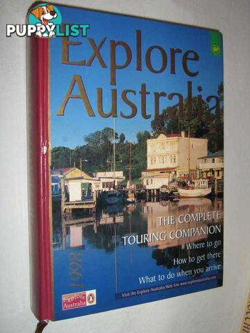 Explore Australia 1998 : The Complete Touring Companion  - Author Not Stated - 1998