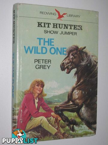 The Wild One - Kit Hunter Show Jumper Series #1  - Grey Peter - 1972