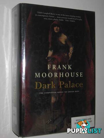 Dark Palace : The Companion Novel To Grand Days  - Moorhouse Frank - 2000