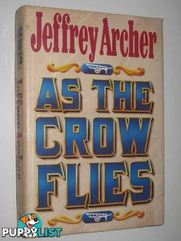 As the Crow Flies  - Archer Jeffrey - 1991