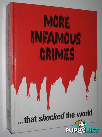 More Infamous Crimes That Shocked the World  - Author Not Stated - 1990