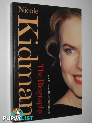 Nicole Kidman : The Biography  - Ellis Lucy & Sutherland, Bryony - 2003