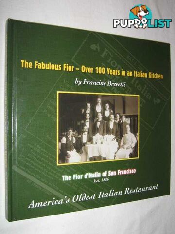 The Fabulous Fior : Over 100 Years in an Italian Kitchen  - Brevetti Francine - 2004