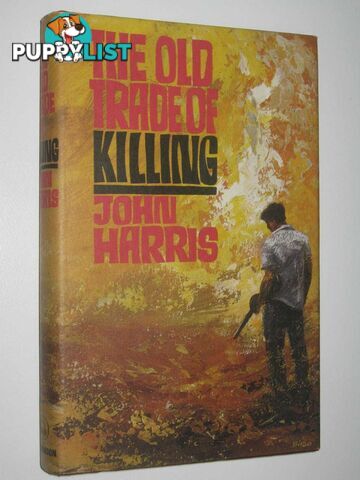 The Old Trade of Killing  - Harris John - 1966