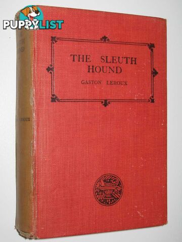 The Sleuth Hound  - Leroux Gaston - 1926