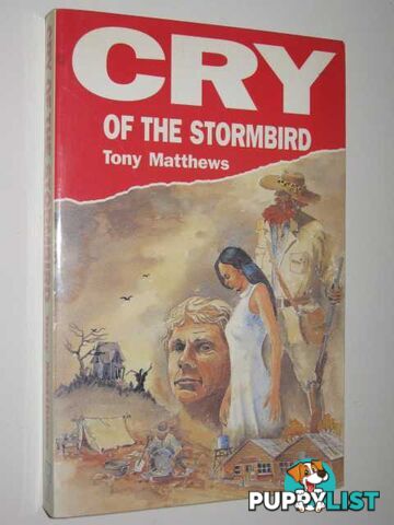 Cry of the Stormbird  - Matthews Tony - 1990