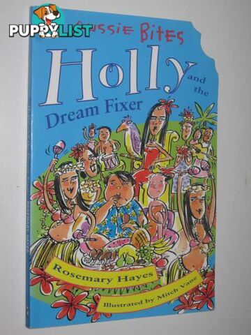 Holly and the Dream Fixer - Aussie Bites Series  - Hayes Rosemary - 1998