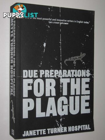 Due Preparations for the Plague  - Hospital Janette Turner - 2003