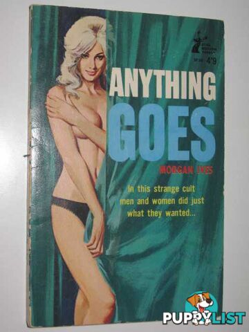 Anything Goes (a.k.a. Spare Her Heaven)  - Ives Morgan a.k.a. Marion Zimmer Bradley - 1964