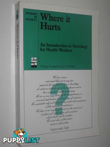 Where it Hurts : An Introduction to Sociology for Health Workers  - Russell Cherry & Schofield, Toni - 1991