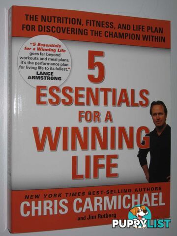 5 Essentials for a Winning Life : The Nutrition, Fitness, and Life Plan for Discovering the Champion Within  - Carmichael Chris & Rutberg, Jim - 2008