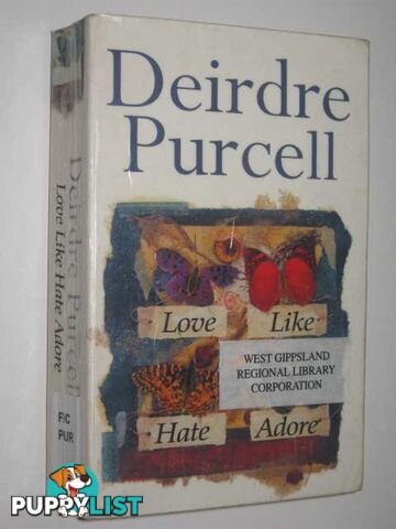 Love Like Hate Adore  - Purcell Deirdre - 1998