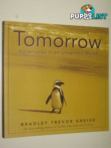 Tomorrow : Adventures in an Uncertain World  - Greive Bradley Trevor - 2003