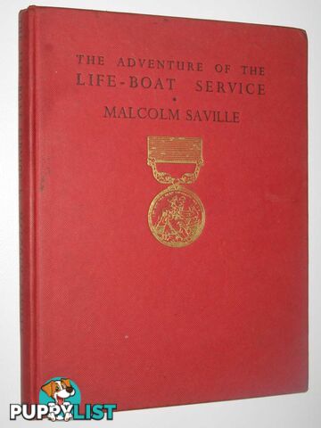 The Adventure of the Life-Boat Service  - Saville Malcolm - 1950