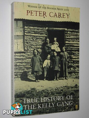 True History of the Kelly Gang  - Carey Peter - 2002