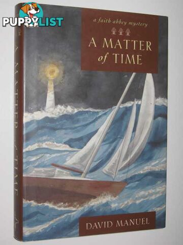 A Matter of Time - Faith Abbey Mystery #3  - Manuel David - 2002