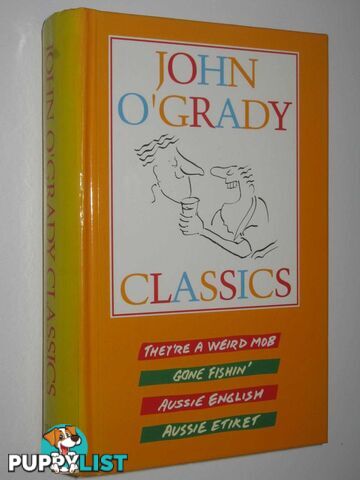 John O'Grady Classics - They're a Weird Mob, Gone Fishin', Aussie English & Aussie Etiket (Fishing)  - O'Grady John - 1992