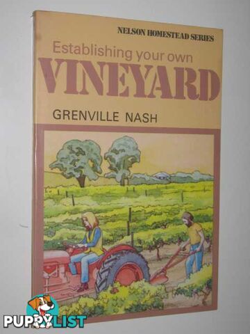 Establishing Your Own Vineyard  - Nash Grenville - 1978