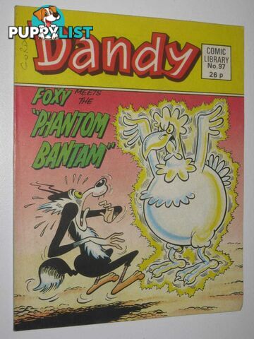 Foxy Meets the "Phantom Bantam" - Dandy Comic Library #97  - Author Not Stated - 1987