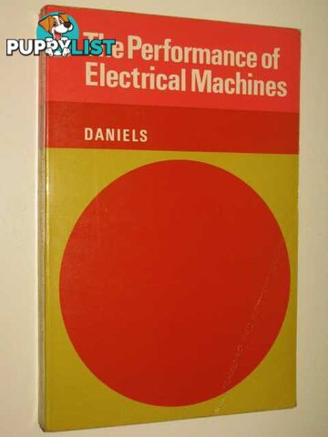 The Performance Of Electrical Machines  - Daniels A. R. - 1968