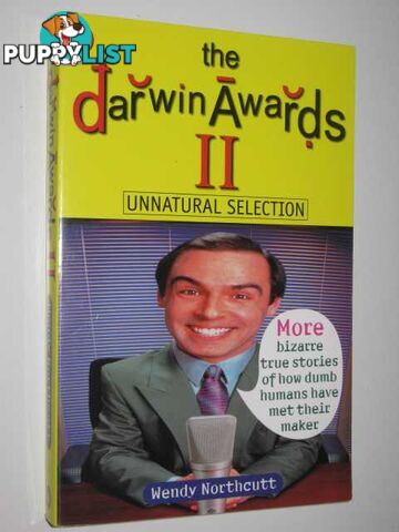 The Darwin Awards 2: Unnatural Selection  - Northcutt Wendy - 2001