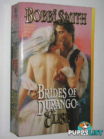 Brides of Durango: Elise  - Smith Bobbi - 1999