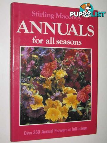 Annuals For All Seasons  - Macoboy Stirling - 1986