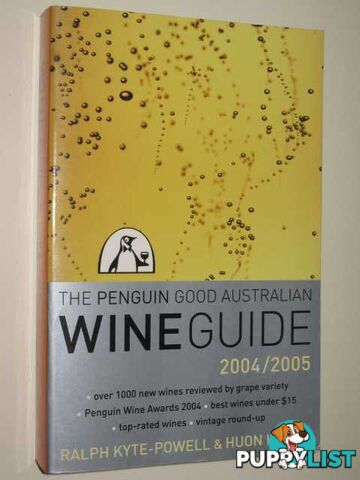 The Penguin Good Australian Wine Guide 2004/2005  - Kyte-Powell Ralph & Hooke, Huon - 2004