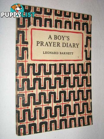 A Boy's Prayer Diary  - Barnett Leonard - 1961