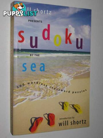 Sudoku by the Sea : 300 Wordless Crossword Puzzles  - Shortz Will - 2007