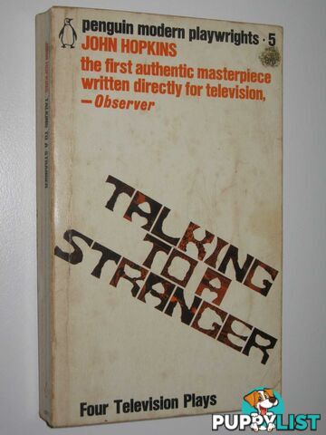 Talking to a Stranger : Four Television Plays  - Hopkins John - 1967